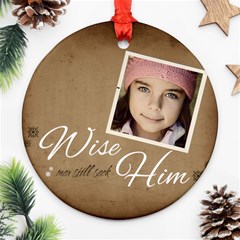 Christmas Wise Ornament - Ornament (Round) Christmas Wise Ornament - Ornament (Round)