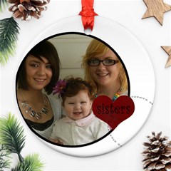 Round Sisters ornament - Round Ornament (Two Sides) Round Sisters ornament - Round Ornament (Two Sides)