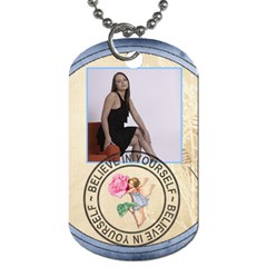 Believe in Yourself 2-Sided Dog Tag - Dog Tag (Two Sides) Believe in Yourself 2-Sided Dog Tag - Dog Tag (Two Sides)