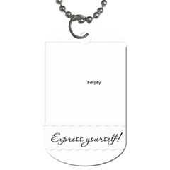 Express yourself! Dog Tag - Dog Tag (Two Sides) Express yourself! Dog Tag - Dog Tag (Two Sides)