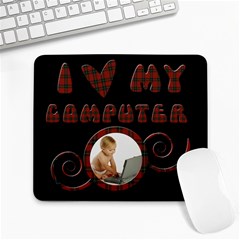 I LOVE MY COMPUTER - mousepad - Large Mousepad