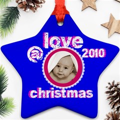 love @ christmas 2010 star ornament - Ornament (Star) love @ christmas 2010 star ornament - Ornament (Star)