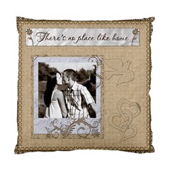 There s No Place Like Home 2-Sided Cushion - Standard Cushion Case (Two Sides) There s No Place Like Home 2-Sided Cushion - Standard Cushion Case (Two Sides)