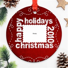 Happy Holidays Christmas 2010 Ornament 2 - Ornament (Round)