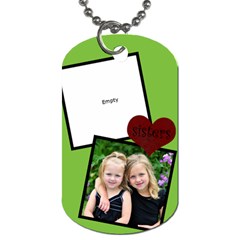 Sister two side Tag - Dog Tag (Two Sides) Sister two side Tag - Dog Tag (Two Sides)