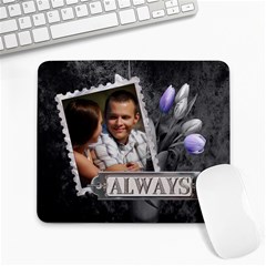 Always Large Mousepad Always Large Mousepad