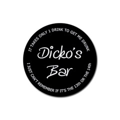 Dicko s Bar - quote 2 - Rubber Coaster (Round) Dicko s Bar - quote 2 - Rubber Coaster (Round)