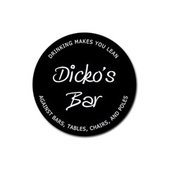 Dicko s Bar - quote 3 - Rubber Coaster (Round) Dicko s Bar - quote 3 - Rubber Coaster (Round)