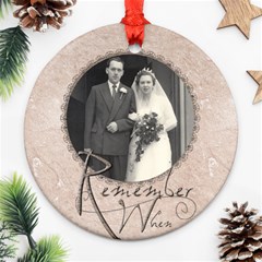 Remember When single sided ornament - Ornament (Round)