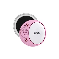 Do not walk away - 1.75  Magnet