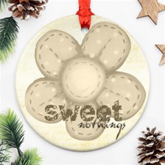 Sweet Nothings Double sided flower Ornament - Round Ornament (Two Sides) Sweet Nothings Double sided flower Ornament - Round Ornament (Two Sides)