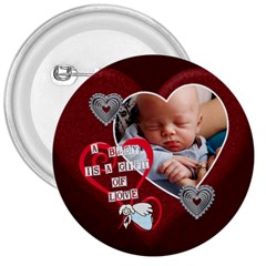 A Baby is a Gift of Love 3 Button A Baby is a Gift of Love 3 Button