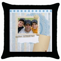 fathers day - Throw Pillow Case (Black) fathers day - Throw Pillow Case (Black)