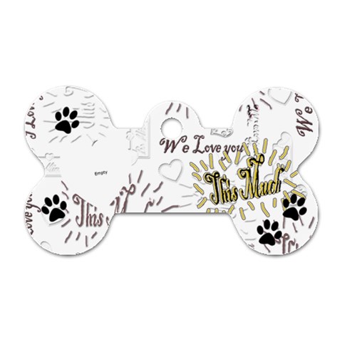 We Love You This Much Dog Tag By Ellan Front
