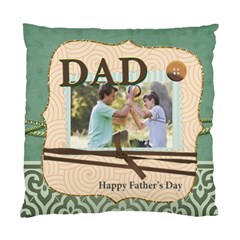 happy fathers day - Standard Cushion Case (Two Sides) happy fathers day - Standard Cushion Case (Two Sides)