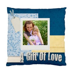 a gift of love - Standard Cushion Case (Two Sides) a gift of love - Standard Cushion Case (Two Sides)