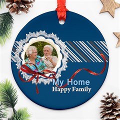 my home - Round Ornament (Two Sides) my home - Round Ornament (Two Sides)
