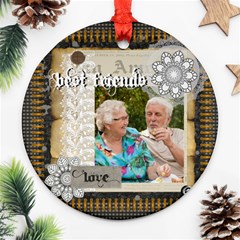 best friends - Round Ornament (Two Sides) best friends - Round Ornament (Two Sides)