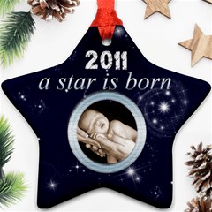 A Star is born 2011 Star Ornament - Ornament (Star) A Star is born 2011 Star Ornament - Ornament (Star)