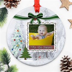 Tis The Season Round Ornament (2 Sided) - Round Ornament (Two Sides)