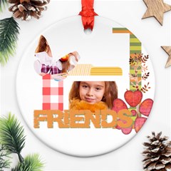 friends - Round Ornament (Two Sides) friends - Round Ornament (Two Sides)