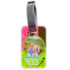 My Best Memories are of us together - Luggage Tag (two sides) My Best Memories are of us together - Luggage Tag (two sides)