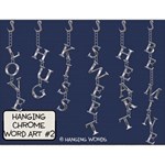 Hanging Chrome Word Art #2 Hanging Chrome Word Art #2