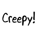 creepy