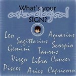 What s your Astrological Sign? What s your Astrological Sign?