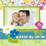 watch me grow watch me grow